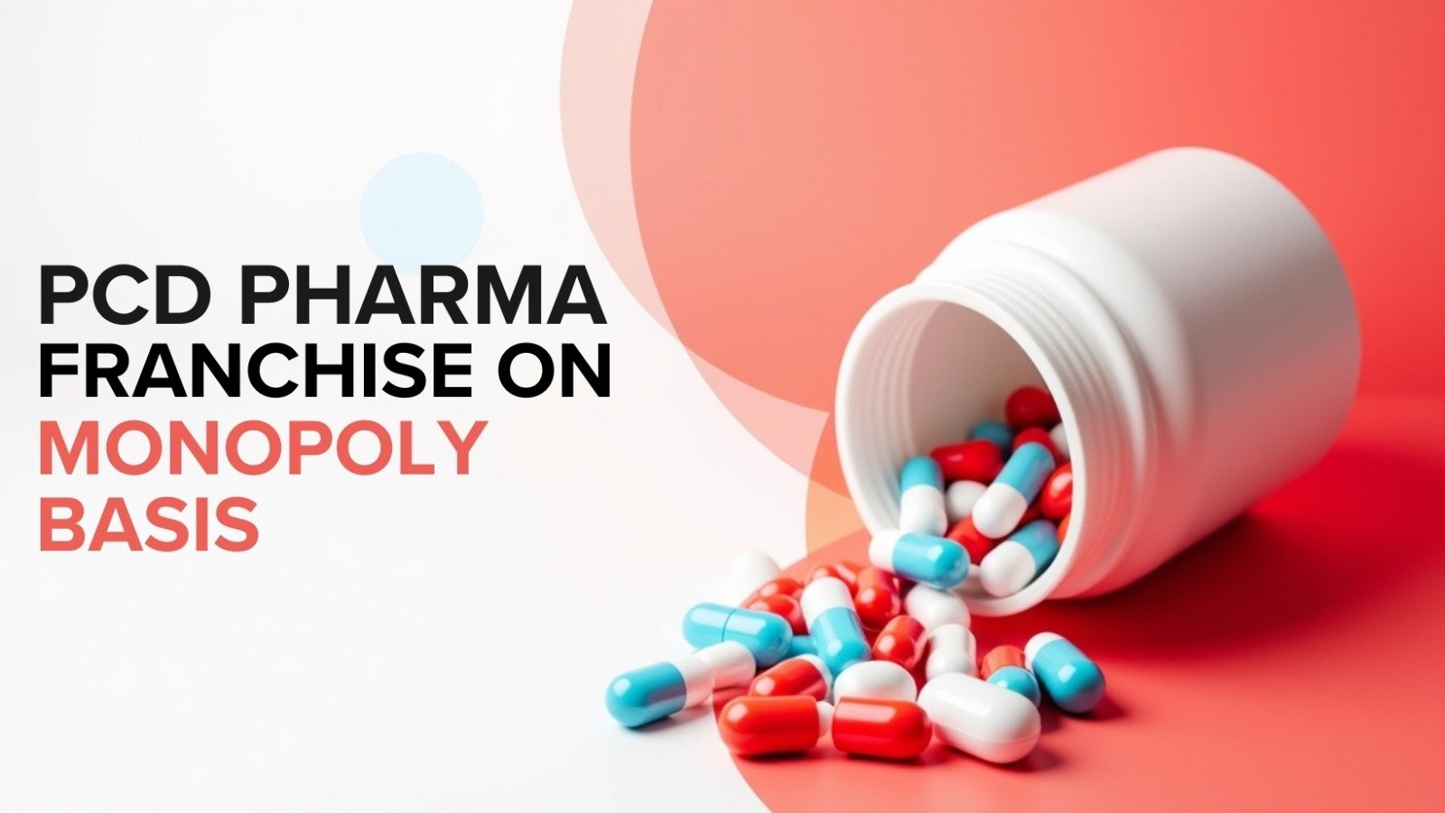Own Your Market with Monopoly Based PCD Pharma Franchise