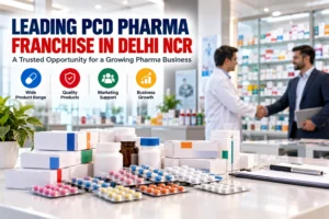 Leading PCD Pharma Franchise in Delhi NCR